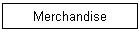 Merchandise